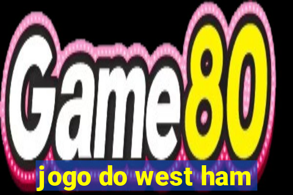 jogo do west ham